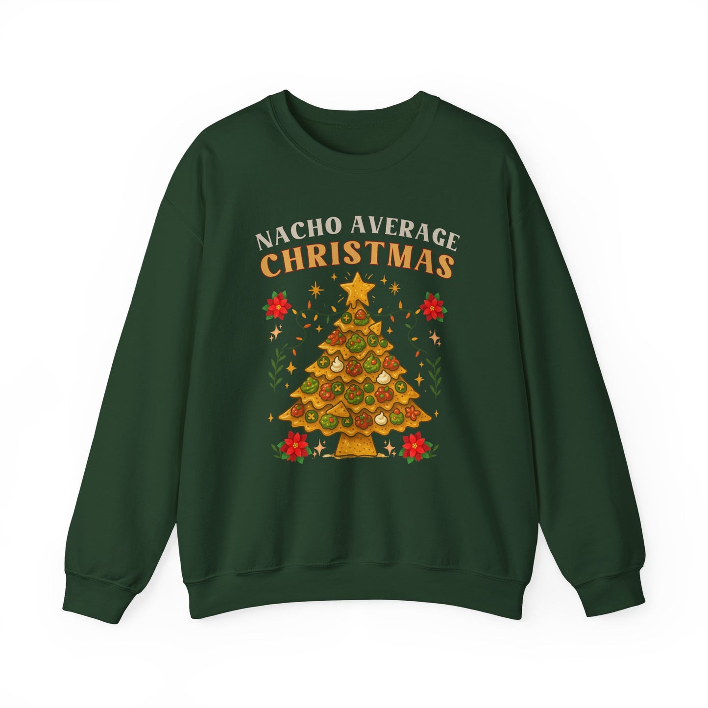 Nacho Average Christmas Funny Crewneck Christmas Sweater | Sueter de Navidad | Funny X mas Sweatshirt