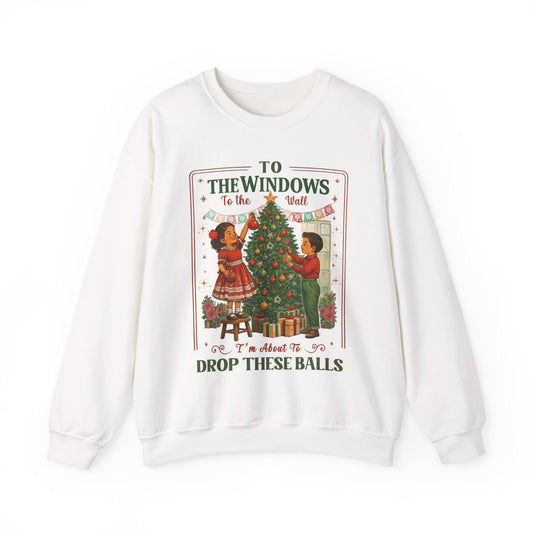 To the Windows To the Wall Funny Crewneck Christmas Sweater | Sueter de Navidad, Vintage Style | Sueter Navideño | Funny X mas Tee
