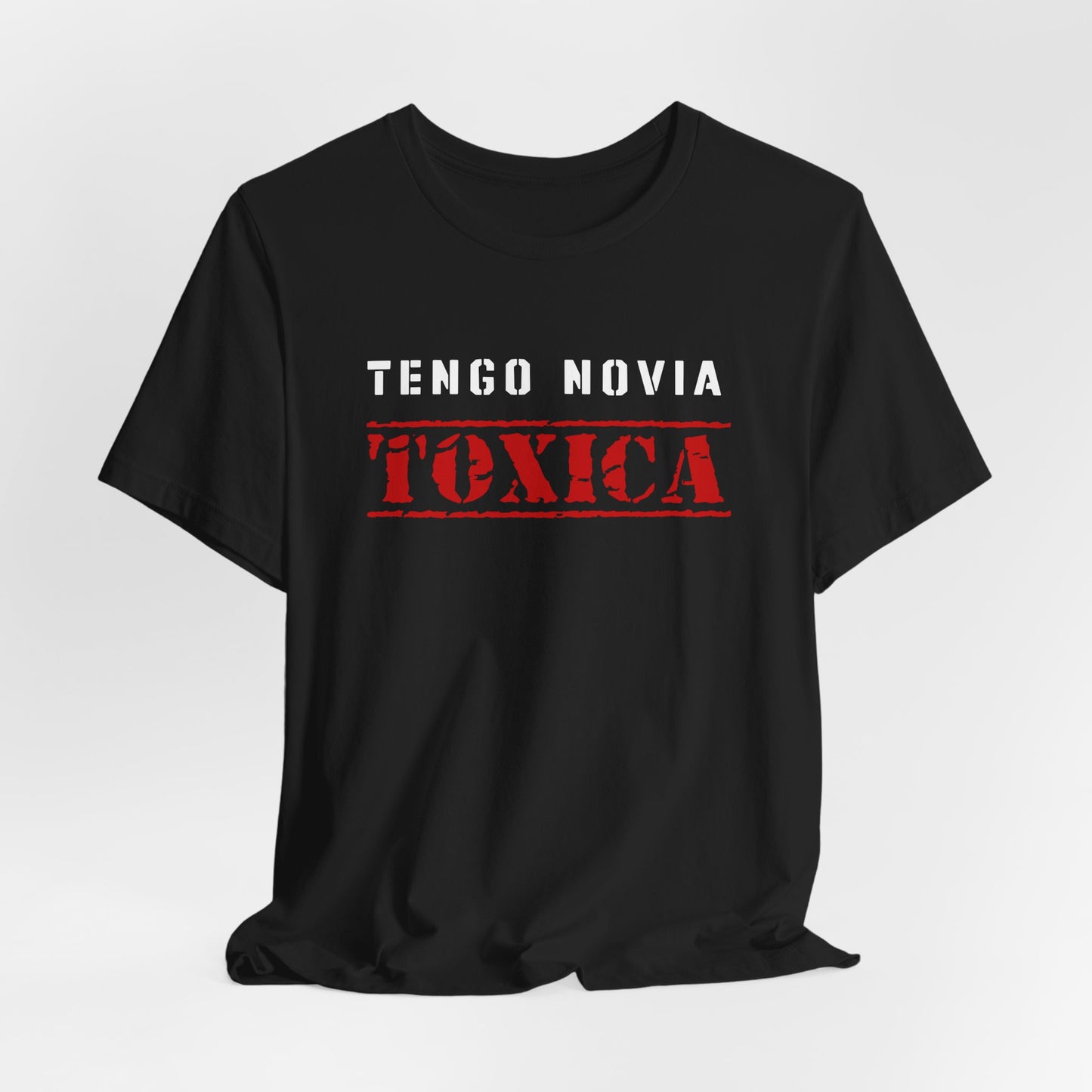 Tengo Novia Toxica Shirt | Boyfriend Tee | Regalos para Novio | Camiseta para Hombre