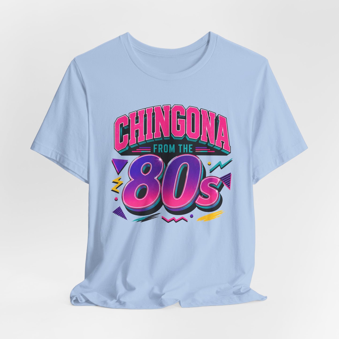 Chingona from the 80s T-Shirt - Latina Power Shirt - Gift for Her Latina - Regalos para Mujer - Spanish Empowerment Tee