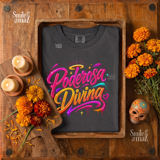 Poderosa Divina Tee - Powerful Latina Shirt - Mujer Empowerment Faith Gift