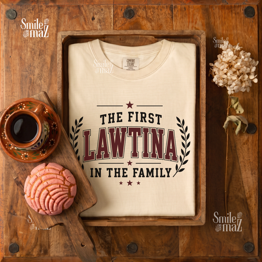 The First Lawtina in the Family Tee - First Gen Latina Lawyer Shirt - Law Grad Gift