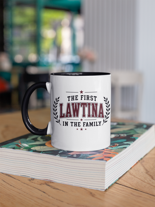 The First Lawtina in the Family Mug - First Gen Latina Lawyer Gift - Abogada Graduation Mug