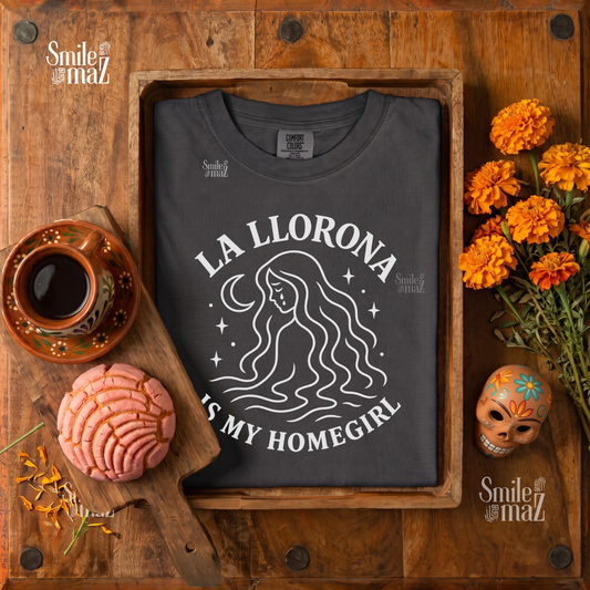 La Llorona Is My Homegirl Shirt - Funny Mexican Folklore Tee - Spooky Latina Gift