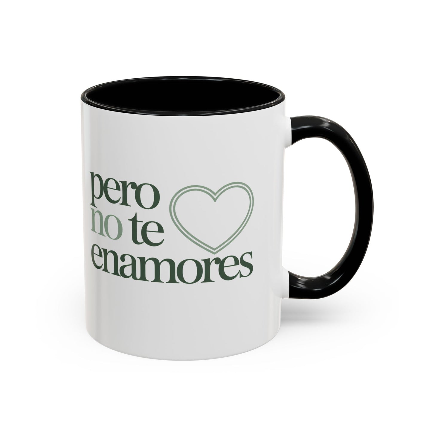 Pero No Te Enamores Mug - Spanish Love Quote Cup - Funny Relationship Gift - Toxic Love Humor - Hispanic Latina Gift