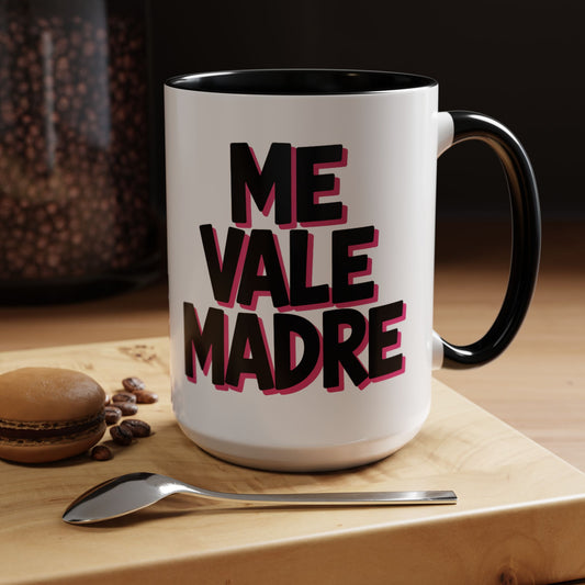 Me Vale Madre Mug — Sassy Spanish Coffee Cup