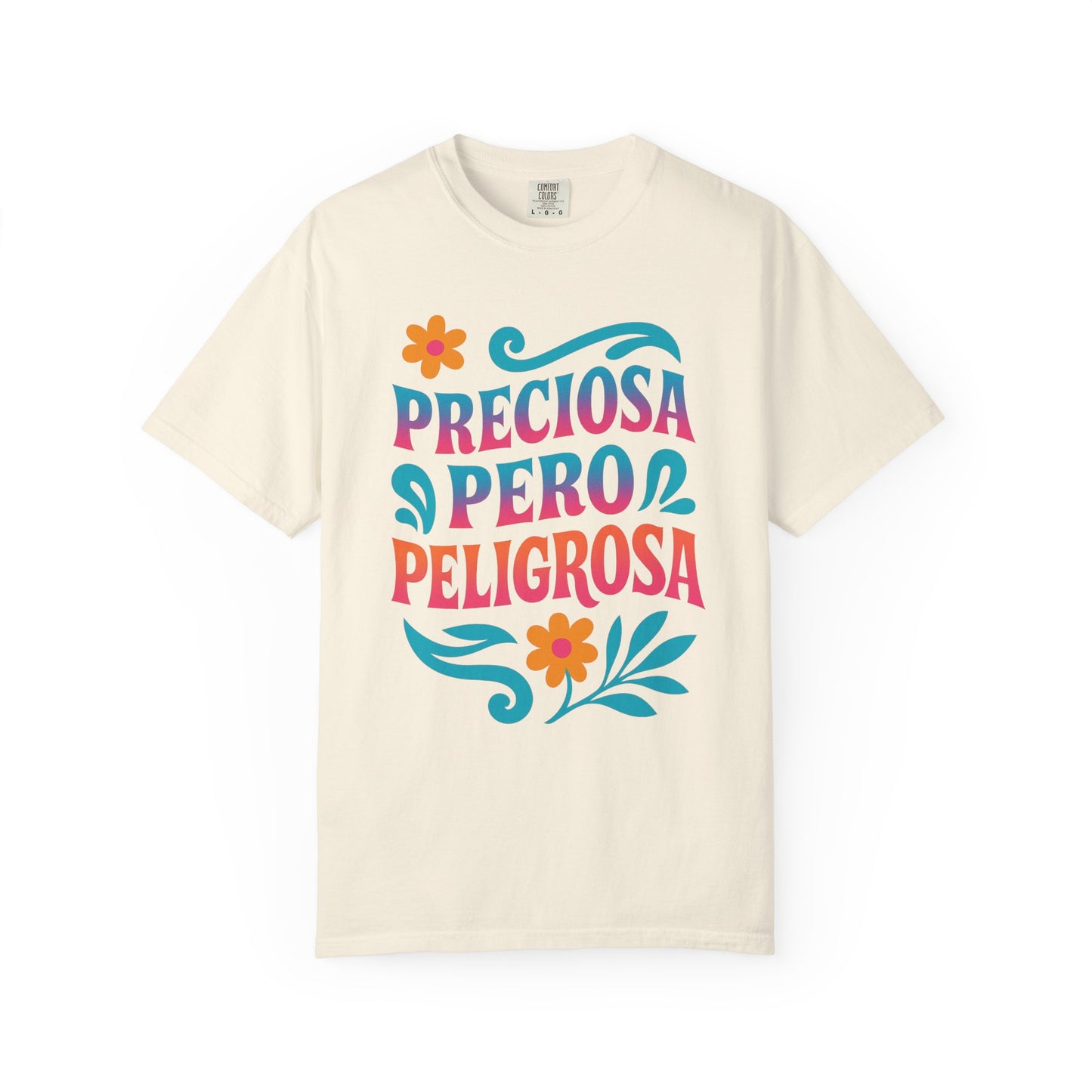 Preciosa Pero Peligrosa Shirt |  Latina Tee