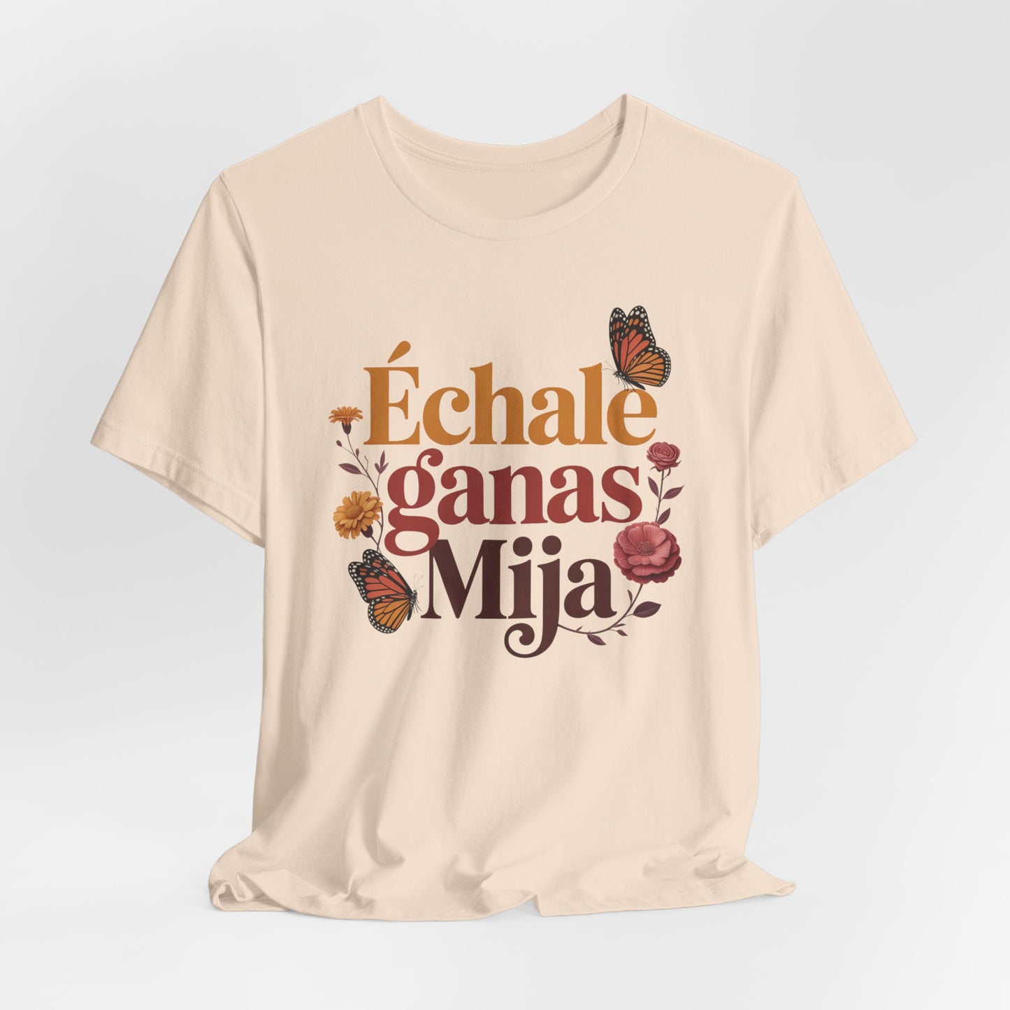 Echale Ganas T-Shirt - Latino Motivational Tee - Hispanic Pride Gift - Mexican Inspiration - Spanish Saying Shirt