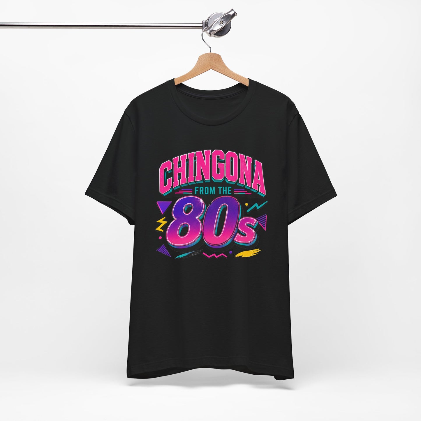 Chingona from the 80s T-Shirt - Latina Power Shirt - Gift for Her Latina - Regalos para Mujer - Spanish Empowerment Tee
