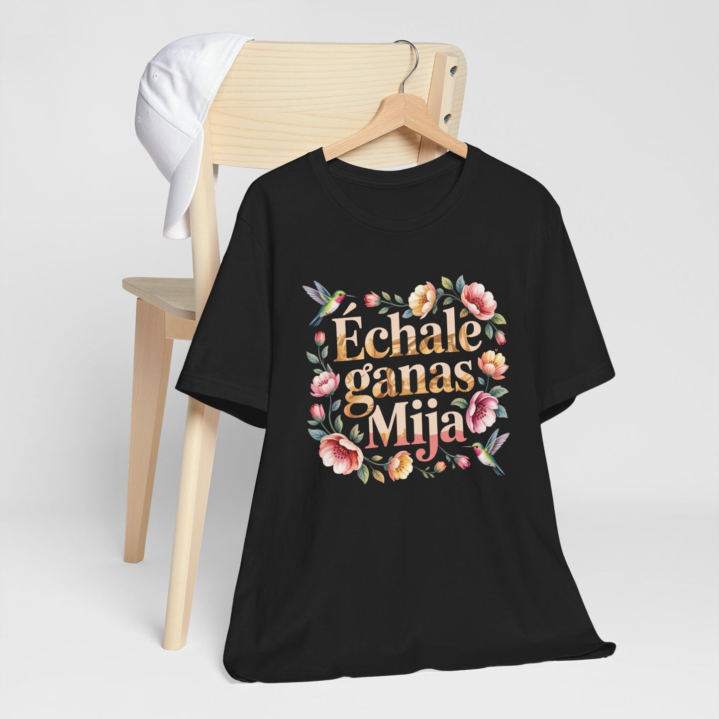 Echale Ganas T-Shirt - Latino Motivational Tee - Hispanic Pride Gift - Mexican Saying Shirt - Spanish Quotes Tee