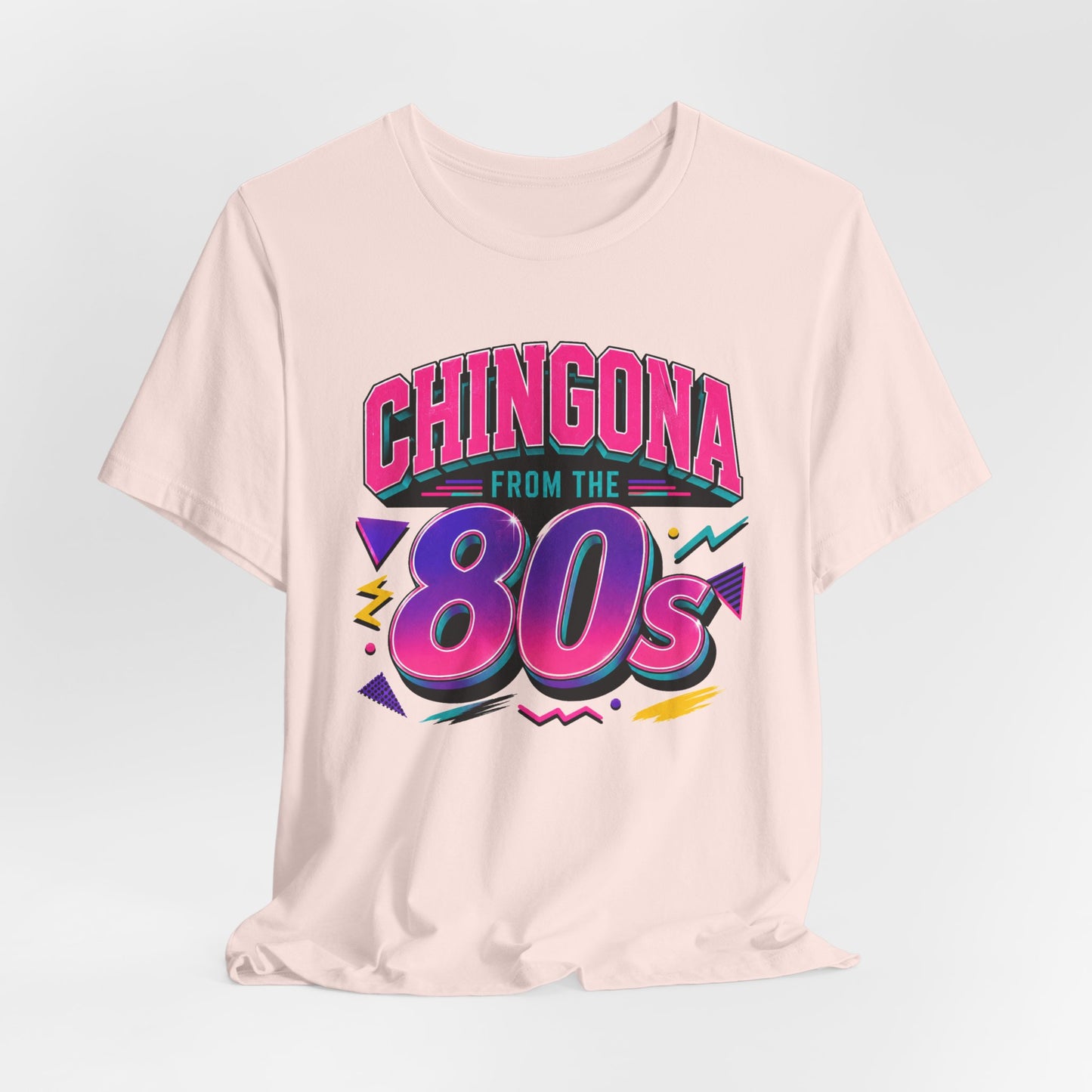 Chingona from the 80s T-Shirt - Latina Power Shirt - Gift for Her Latina - Regalos para Mujer - Spanish Empowerment Tee