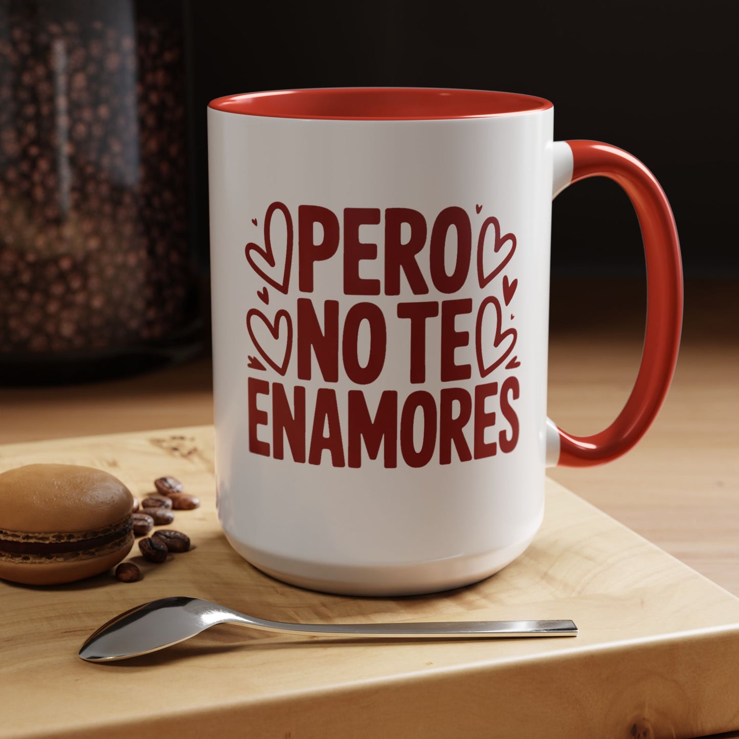 Pero No Te Enamores Mug - Spanish Love Quote Coffee Cup - Latina Humor Gift - Relationship Humor Mug