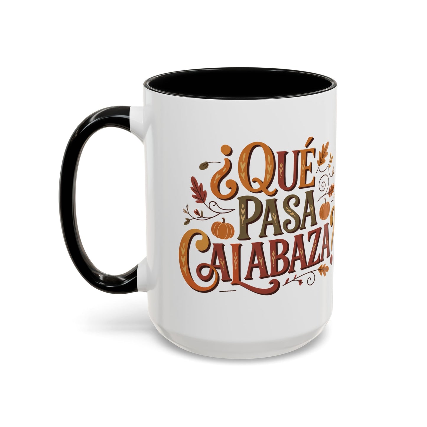 Que Pasa Calabaza Mug - Funny Spanish Coffee Cup for Hispanic Heritage & Latino Culture Autumn Vibes Gift