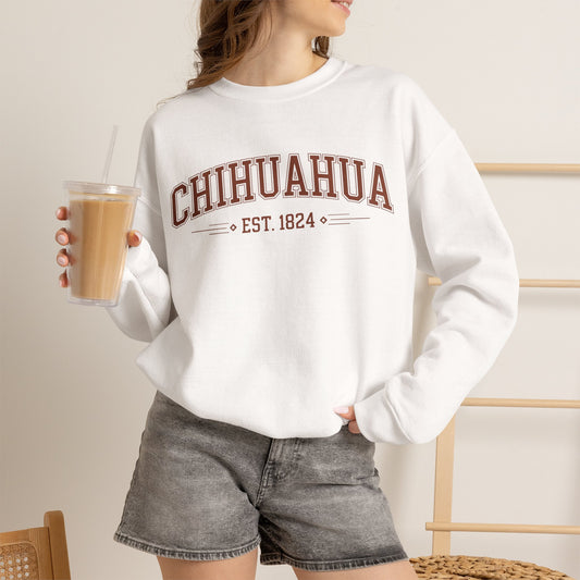Chihuahua Sweatshirt — Mexican Heritage Pride Wear