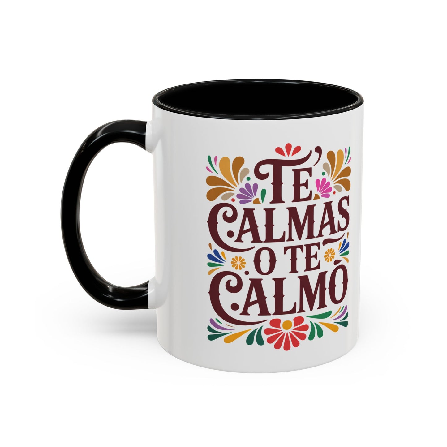 Te Calmas O Te Calmo Mug | Funny Latino Humor Coffee Cup | Sassy Latina Gift | Spanish Sayings Mug | Regalo Gracioso