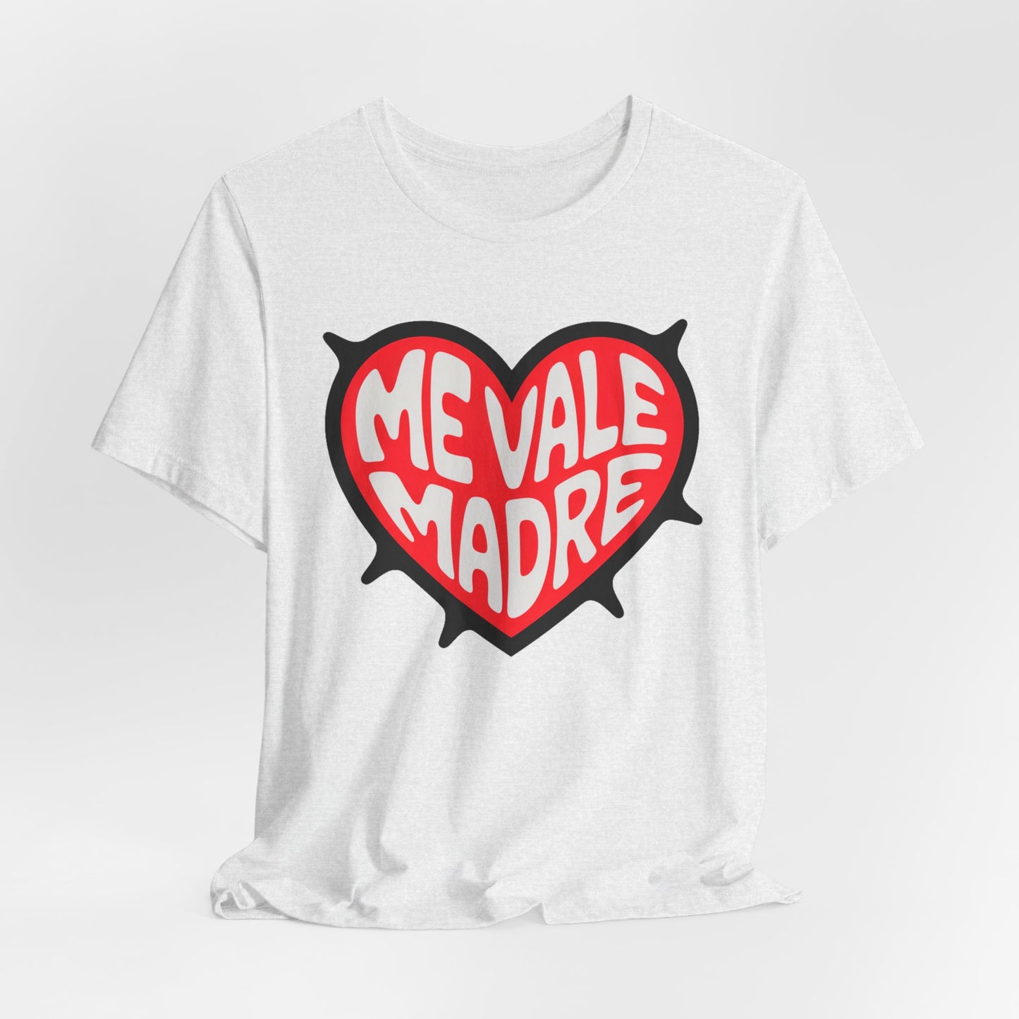 Me Vale Madre T-Shirt - Funny Spanish Saying Tee - Latino Family Gift - Mexican Humor Shirt - Hispanic Pride Wear
