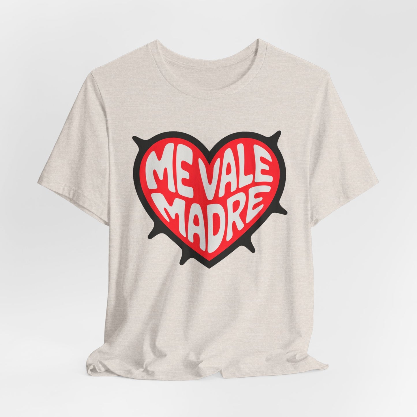 Me Vale Madre T-Shirt - Funny Spanish Saying Tee - Latino Family Gift - Mexican Humor Shirt - Hispanic Pride Wear