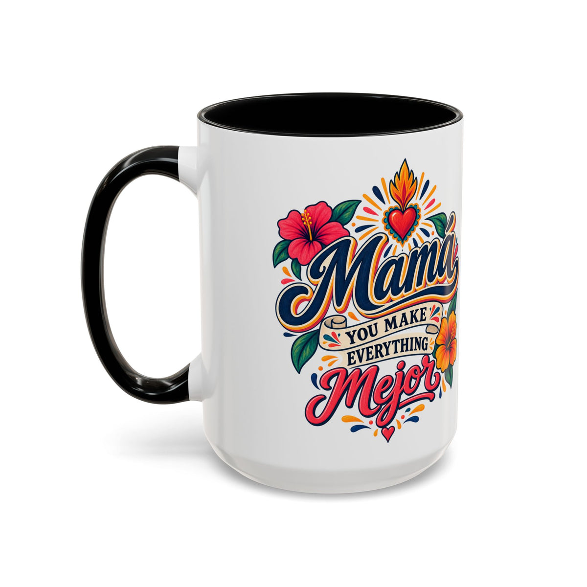 Mama You Make Everything Mejor Mug - Spanish Mom Coffee Mug - Mexican Mama Gift