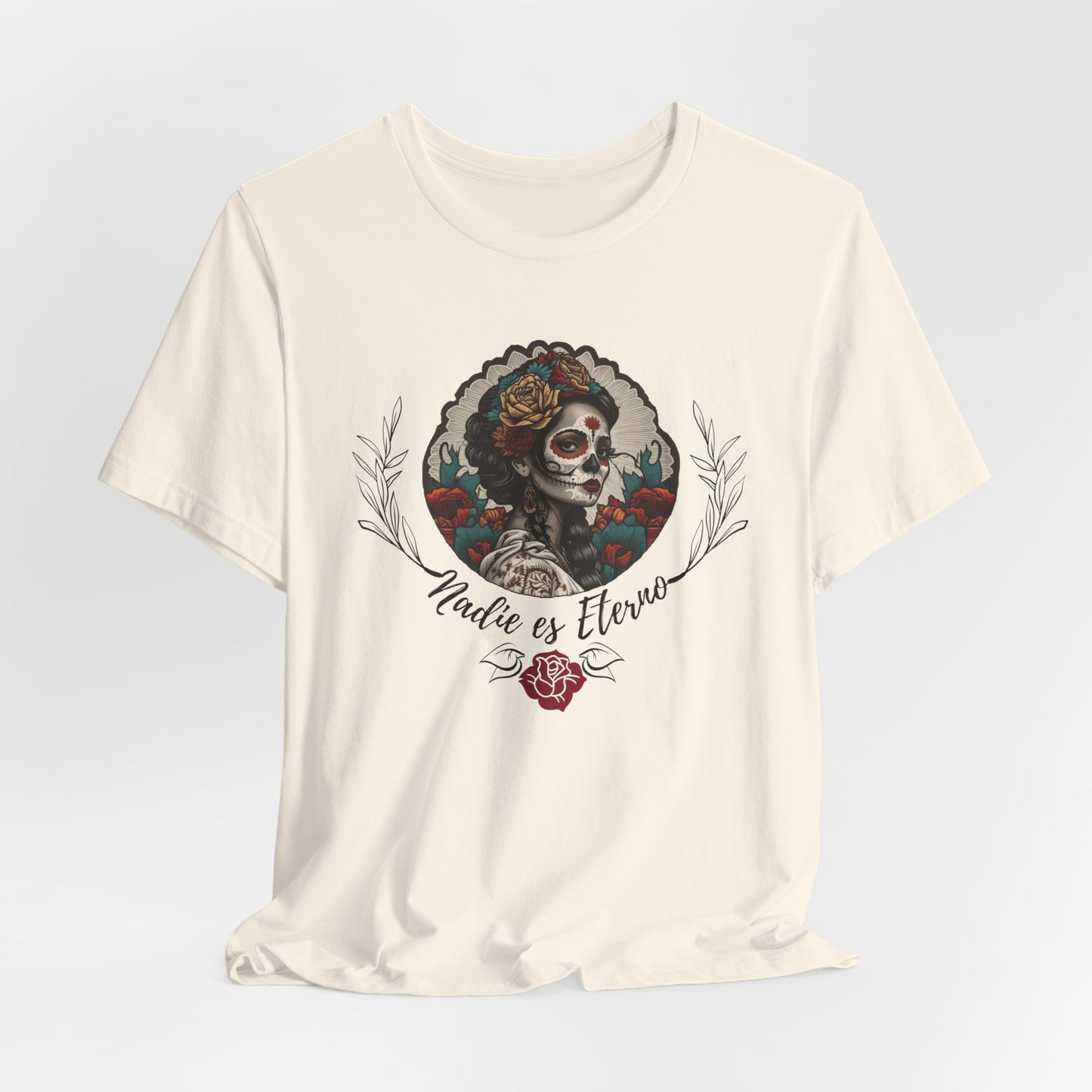 La Catrina Shirt Dia de Los Muertos Calavera Nadie Es Eterno