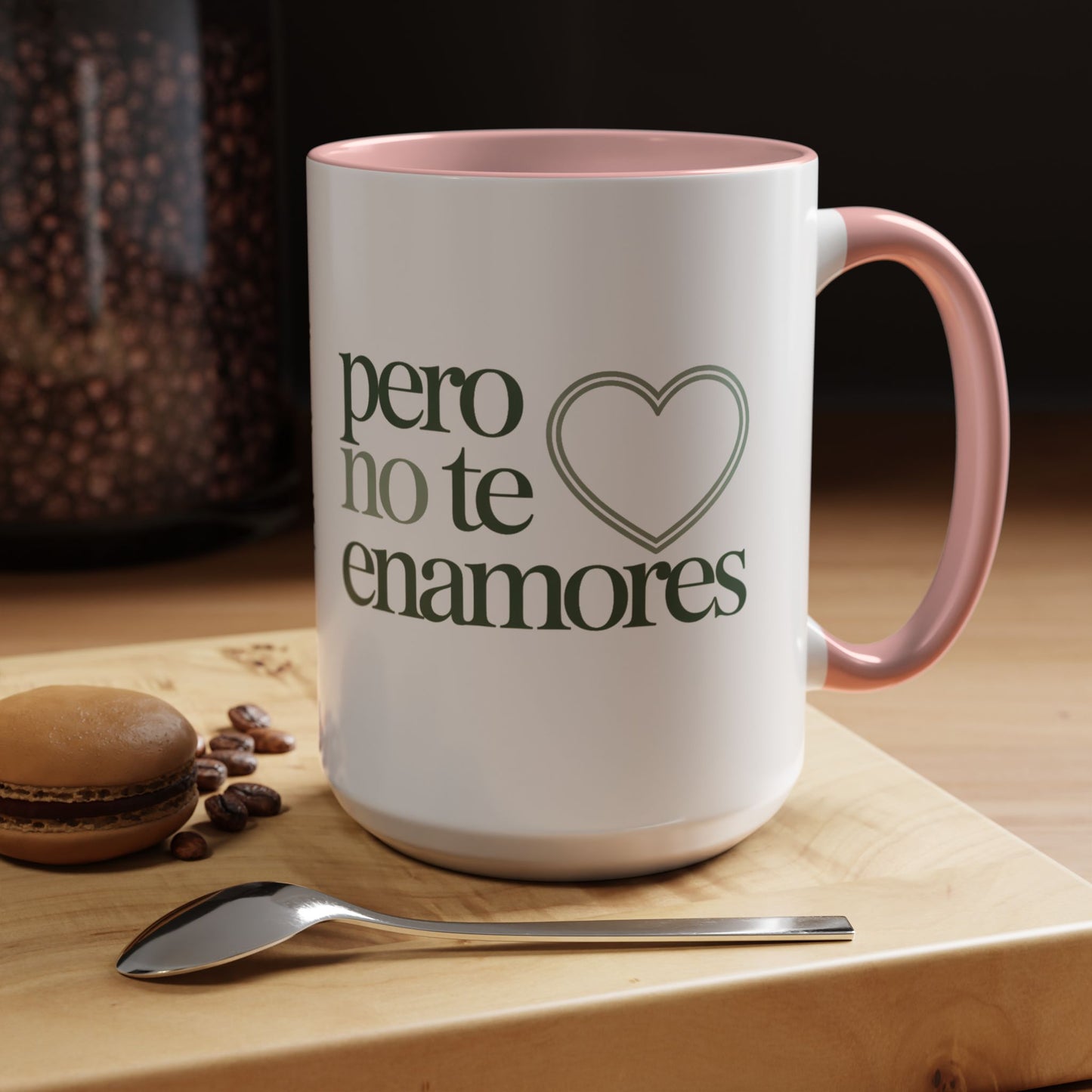 Pero No Te Enamores Mug - Spanish Love Quote Cup - Funny Relationship Gift - Toxic Love Humor - Hispanic Latina Gift