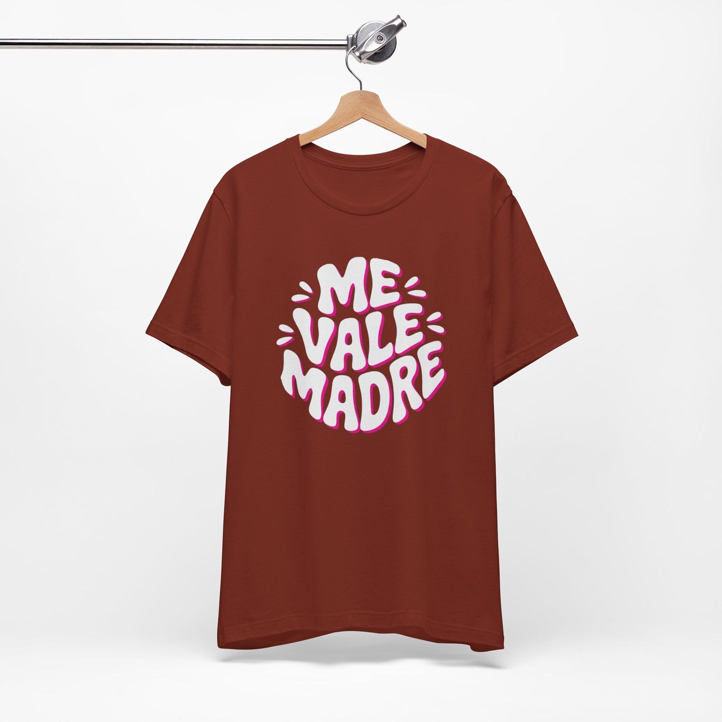 Me Vale Madre T-Shirt - Funny Mexican Saying Tee - Latino Attitude Wear - Hispanic Humor Gift - Mexican Slang Shirt