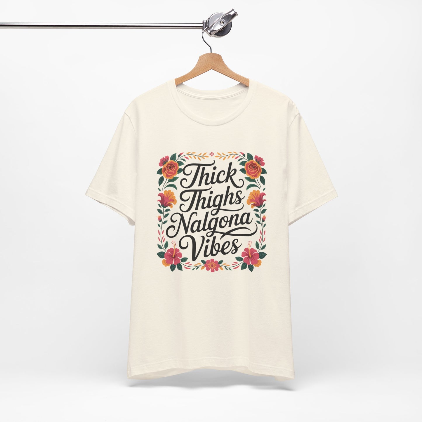 Nalgona T-Shirt - Latina Empowerment Tee for Curvy Women, Body Positive Mujer Fuerte Gift, Thick Thighs Latina Pride Shirt