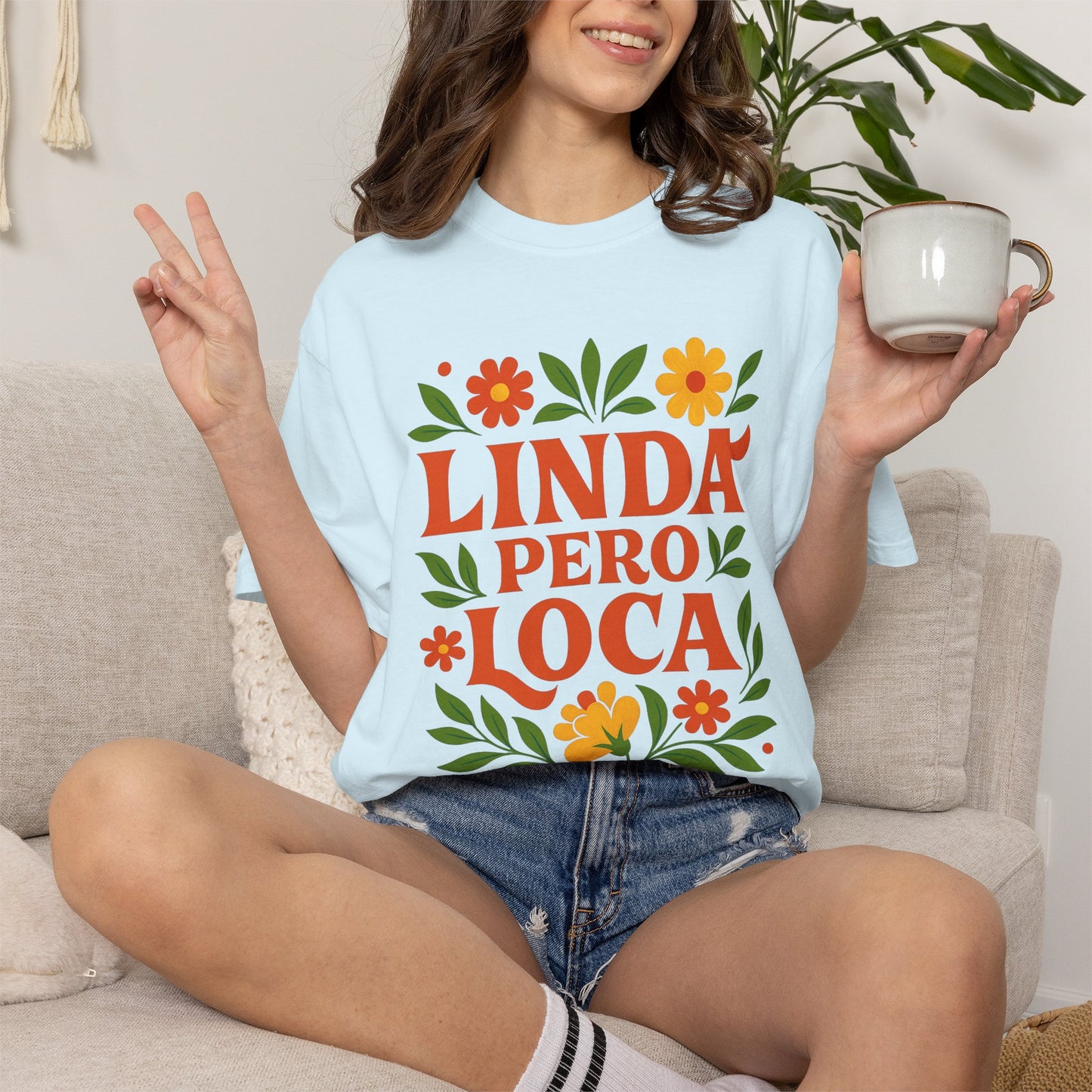 Linda Pero Loca Shirt |  Latina Tee