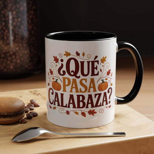 Que Pasa Calabaza Mug — Funny Spanish Coffee Cup