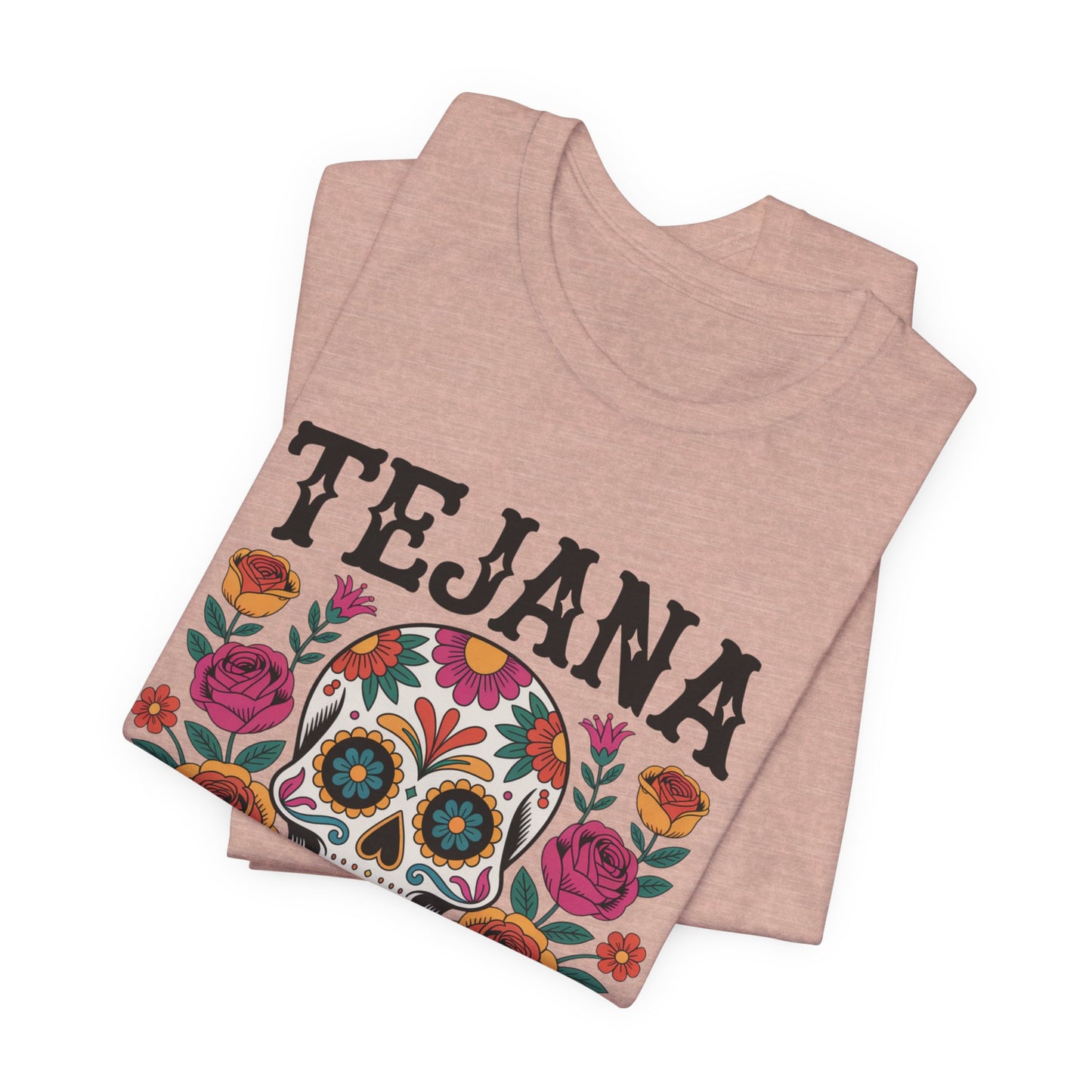 Tejana T-Shirt - Texas Latina Pride Tee - Orgullosa Tejana Gift - Hispanic Heritage Shirt - Tejana Mujer