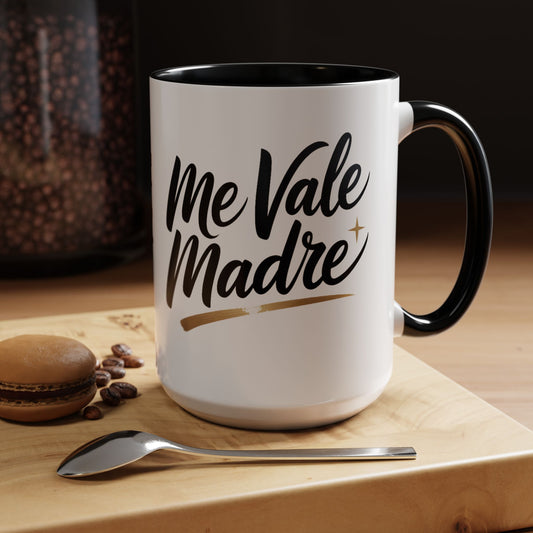 Me Vale Madre Mug — Funny Latino Family Gift, Mexican Humor Coffee Cup, Hispanic Phrases Mug, Latina Attitude Gift