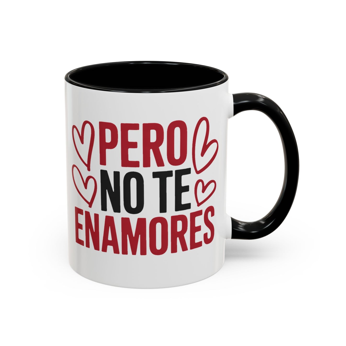 Pero No Te Enamores Mug - Spanish Love Quote Cup - Toxic Love Humor Gift - Latino Relationship Mug - Funny Hispanic Gift