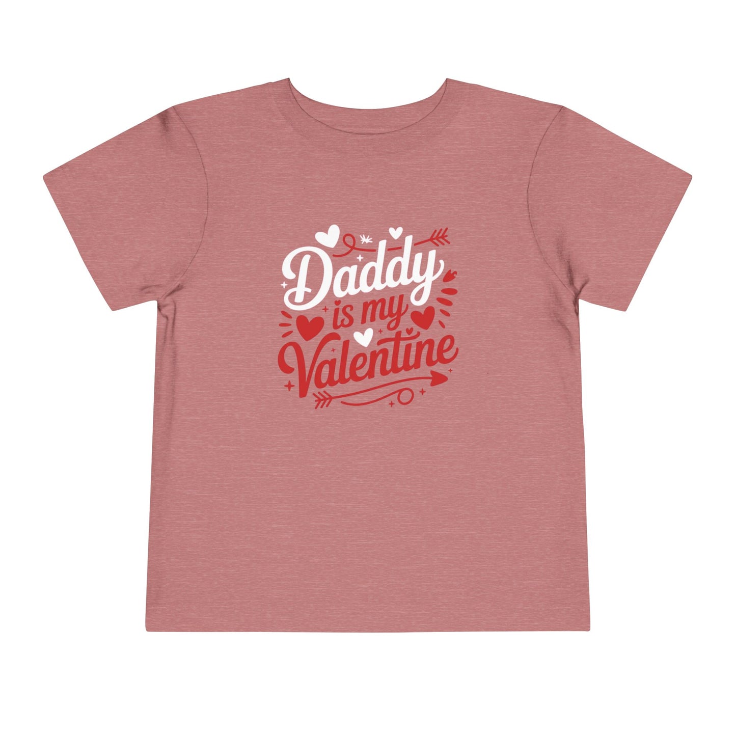 Daddy is my Valentine Toddler Short Sleeve Tee