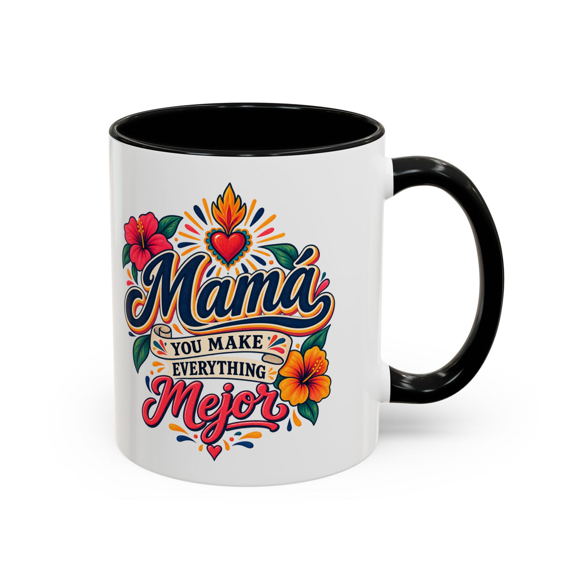 Mama You Make Everything Mejor Mug - Spanish Mom Coffee Mug - Mexican Mama Gift