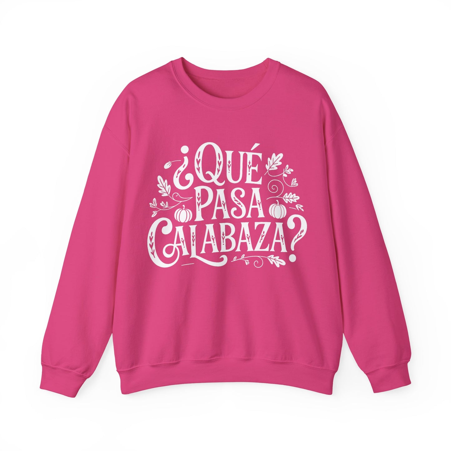 Que Pasa Calabaza Sweatshirt - Funny Hispanic Saying Gift - Latino Culture Bilingual Apparel - Pumpkin Spanish Shirt