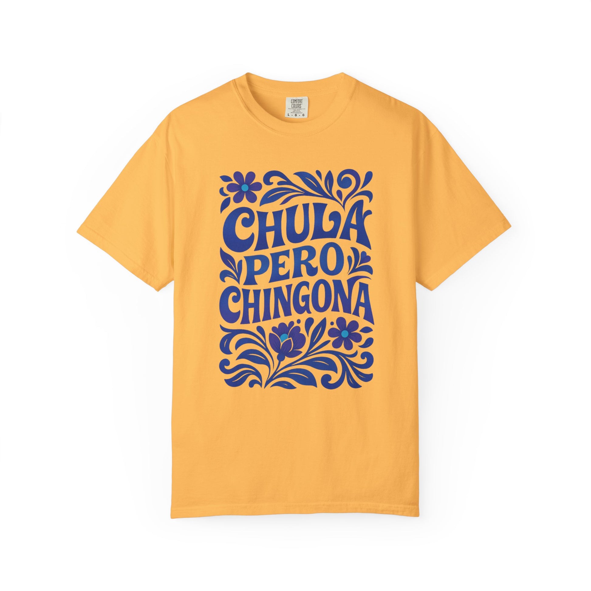 Chula Pero Chingona Shirt T-Shirt — Latina Tee (view 3 of 22)