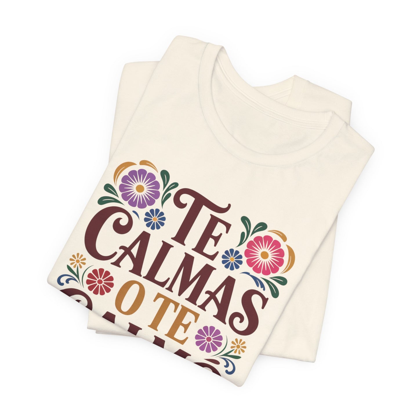 Te Calmas O Te Calmo T-Shirt - Funny Spanish Meme Shirt - Latino Humor Tee - Sassy Hispanic Gift - Bilingual Humor Tshirt