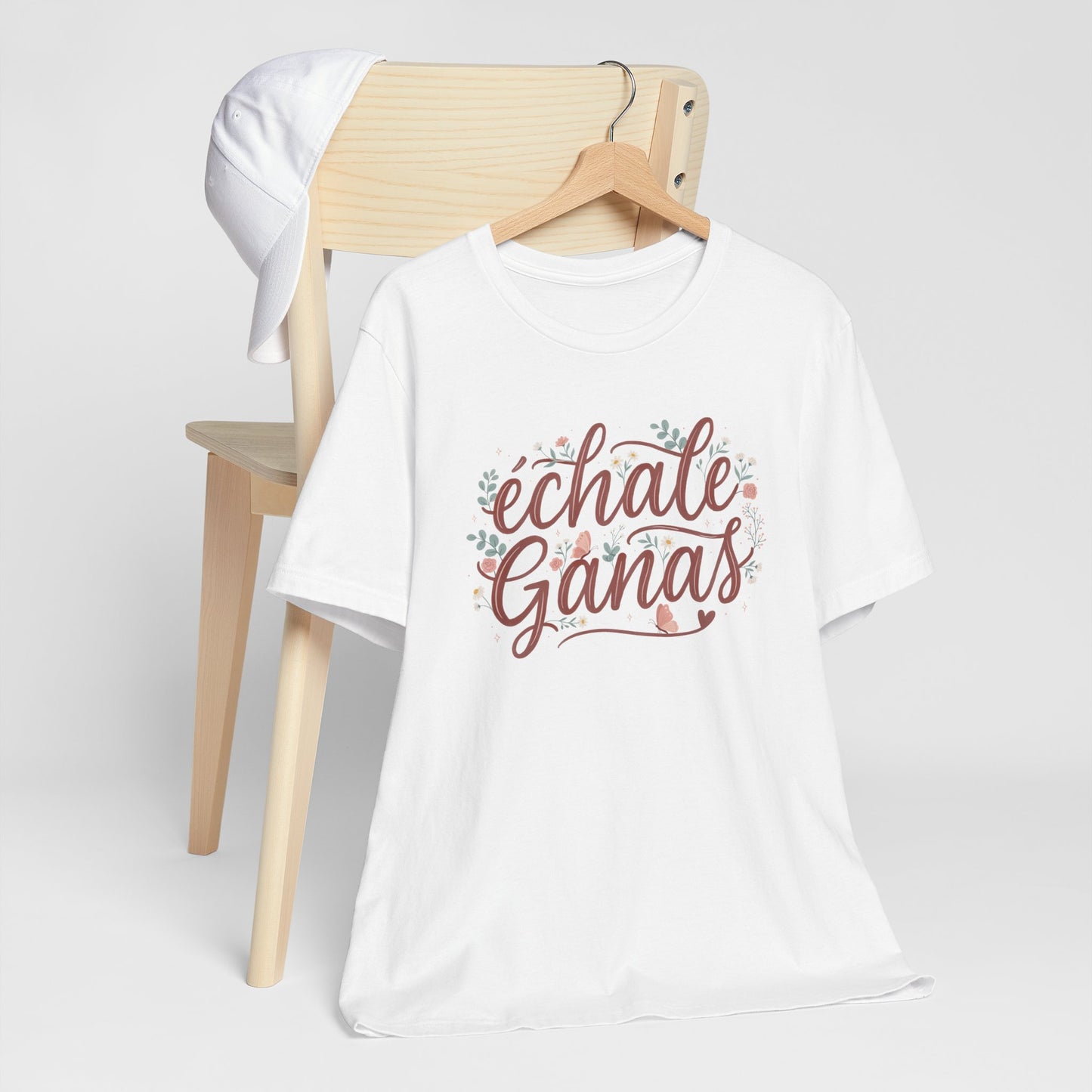 Échale Ganas T-Shirt - Latina Motivation Tee - Spanish Gift for Her - Inspirational Camisa - Latina Pride Shirt