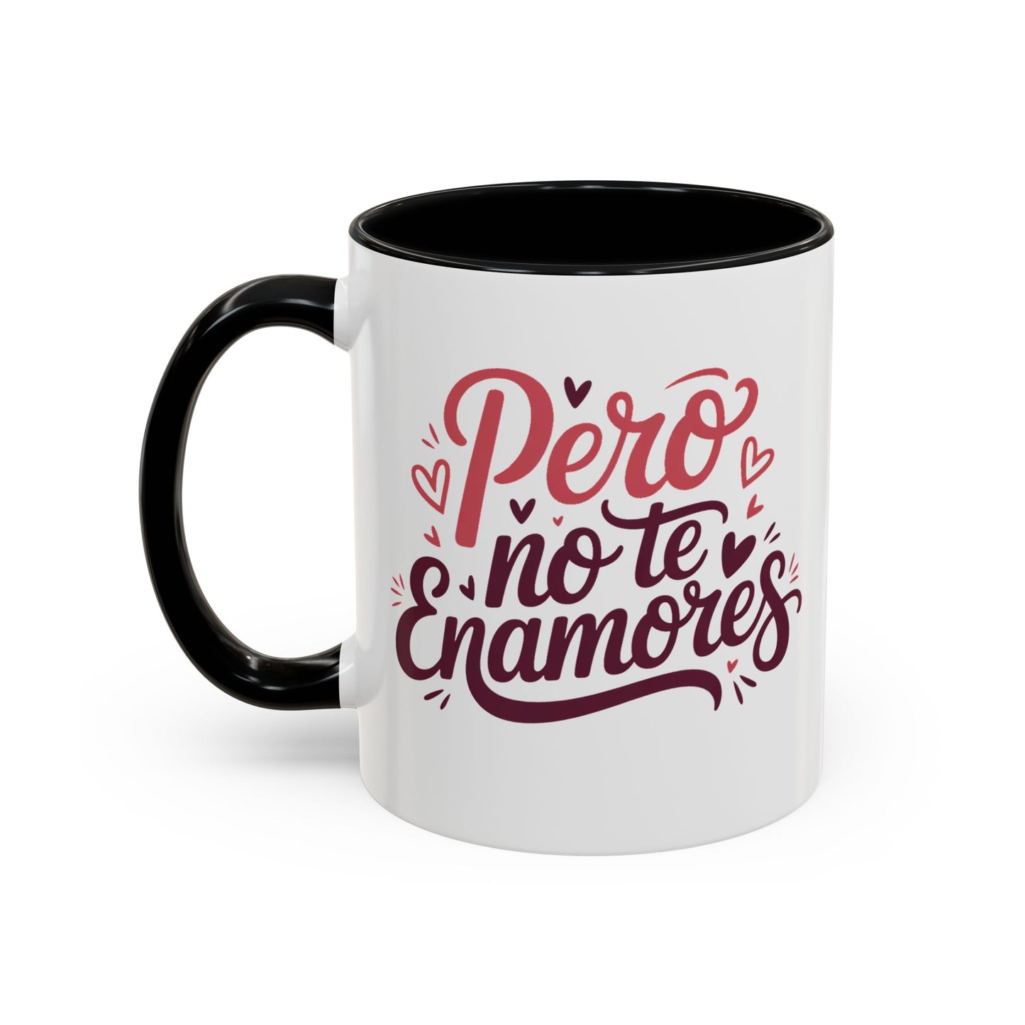Pero No Te Enamores Mug - Funny Spanish Coffee Cup | Latino Humor Love Gift | Hispanic Relationship Mug | Amor Quotes