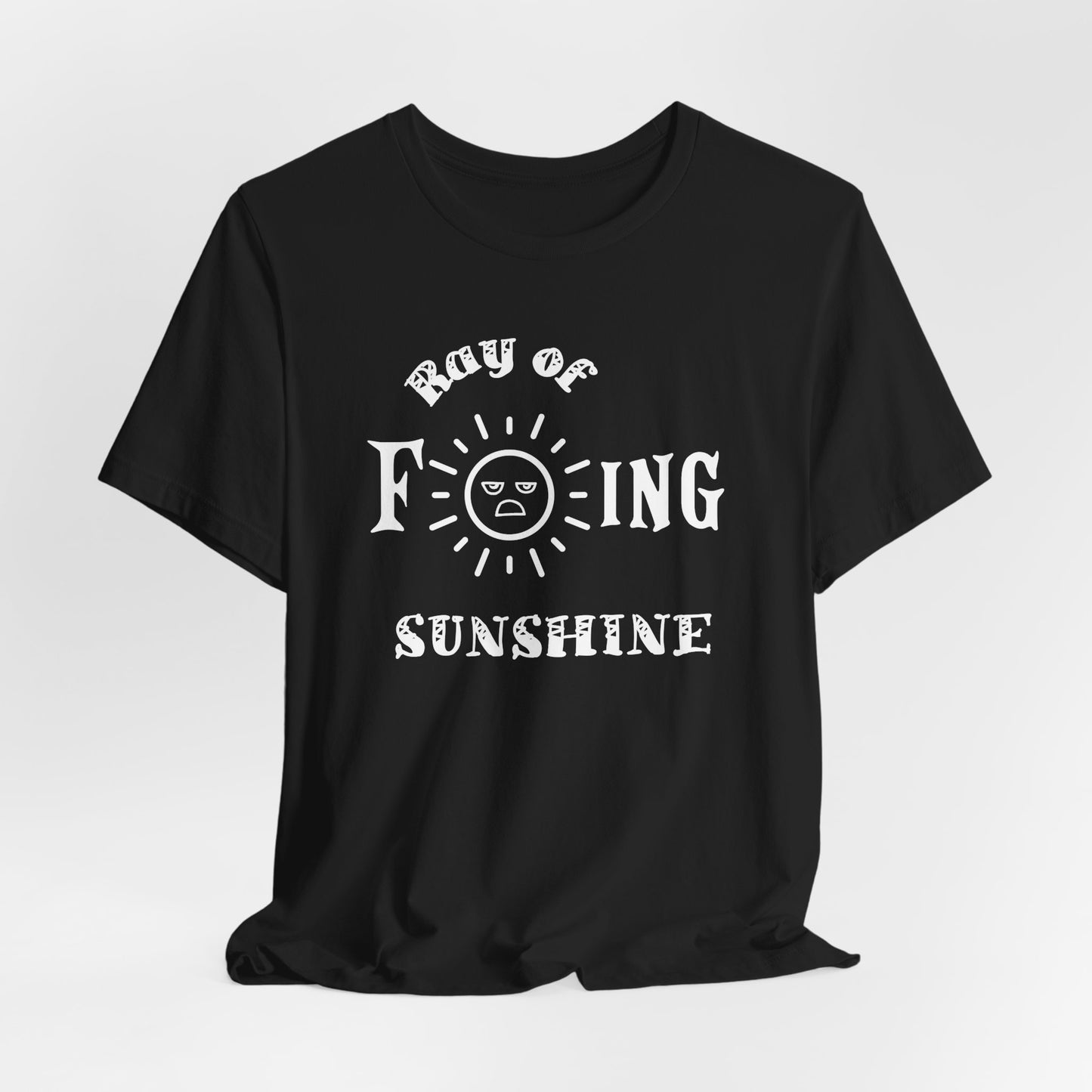 Ray of F ING Sunshine Shirt | Sarcasm Shirt Funny Tee , Plus Size Options