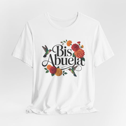 Bis Abuela T-Shirt - Great Grandma Tee - Latino Family Gift - Hispanic Grandma Shirt - Bisabuela Regalo