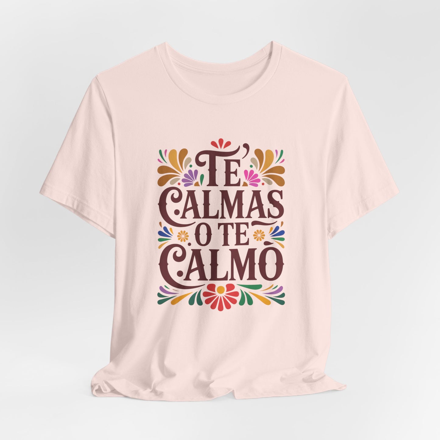 Te Calmas O Te Calmo T-Shirt - Funny Spanish Saying Tee - Latino Humor Gift - Hispanic Dad Joke Shirt