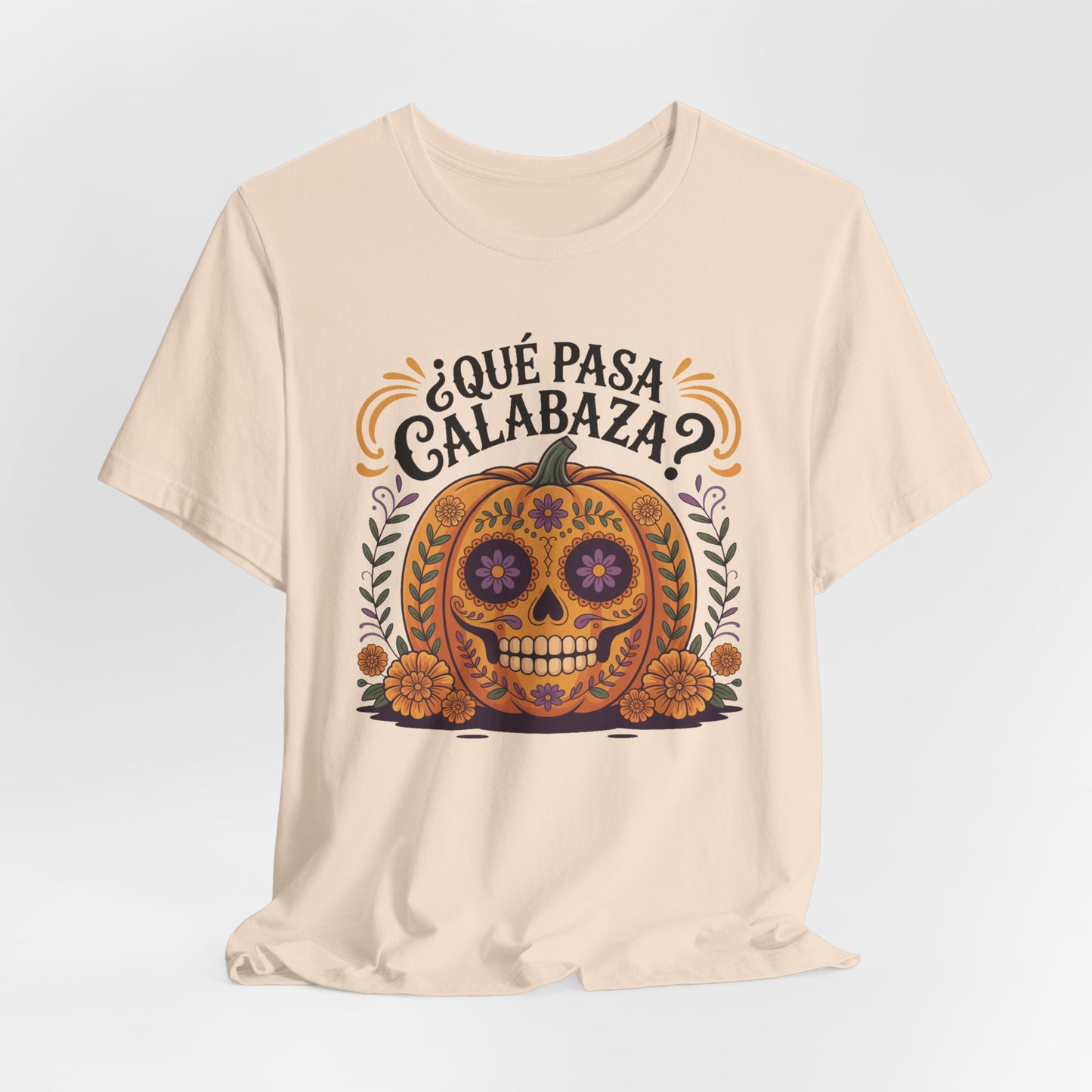 Que Pasa Calabaza T-Shirt - Funny Spanish Phrase Tee - Latino Culture Hispanic Heritage Gift - Bilingual Humor Shirt