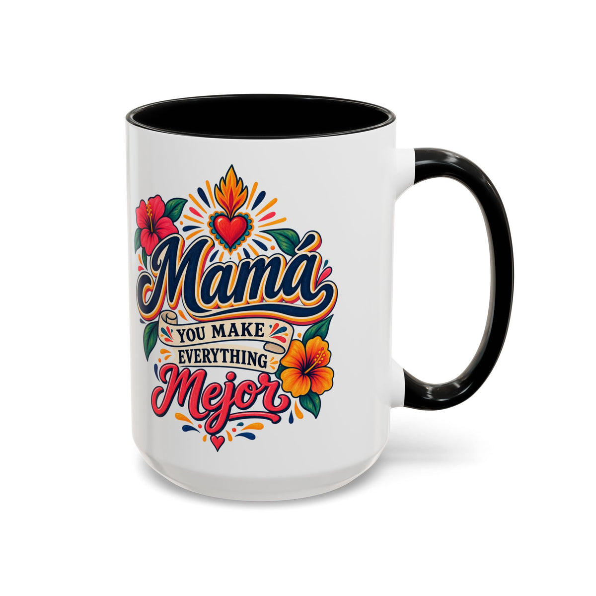 Mama You Make Everything Mejor Mug - Spanish Mom Coffee Mug - Mexican Mama Gift
