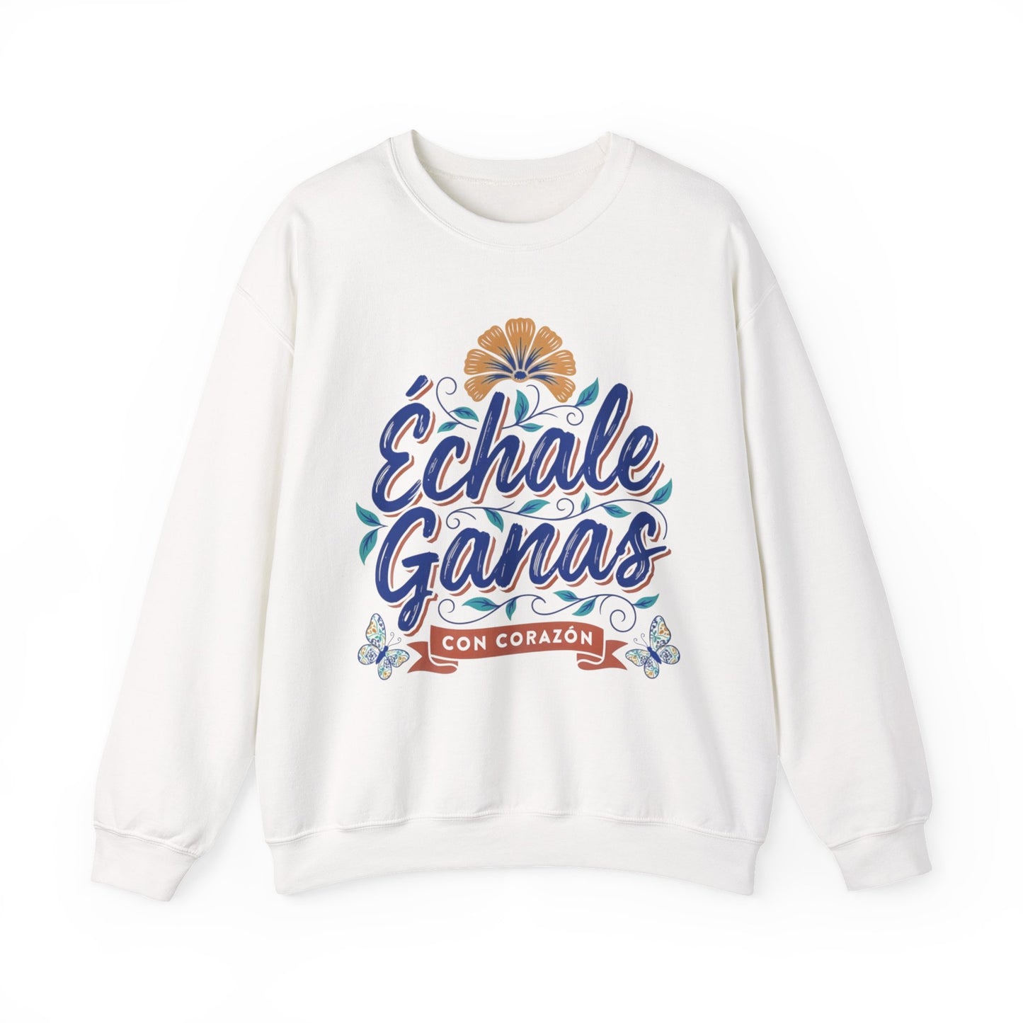 Echale Ganas Sweatshirt - Latina Pride Gift - Spanish Motivational Pullover - Regalos Para Mujer - Latinx Power Hoodie