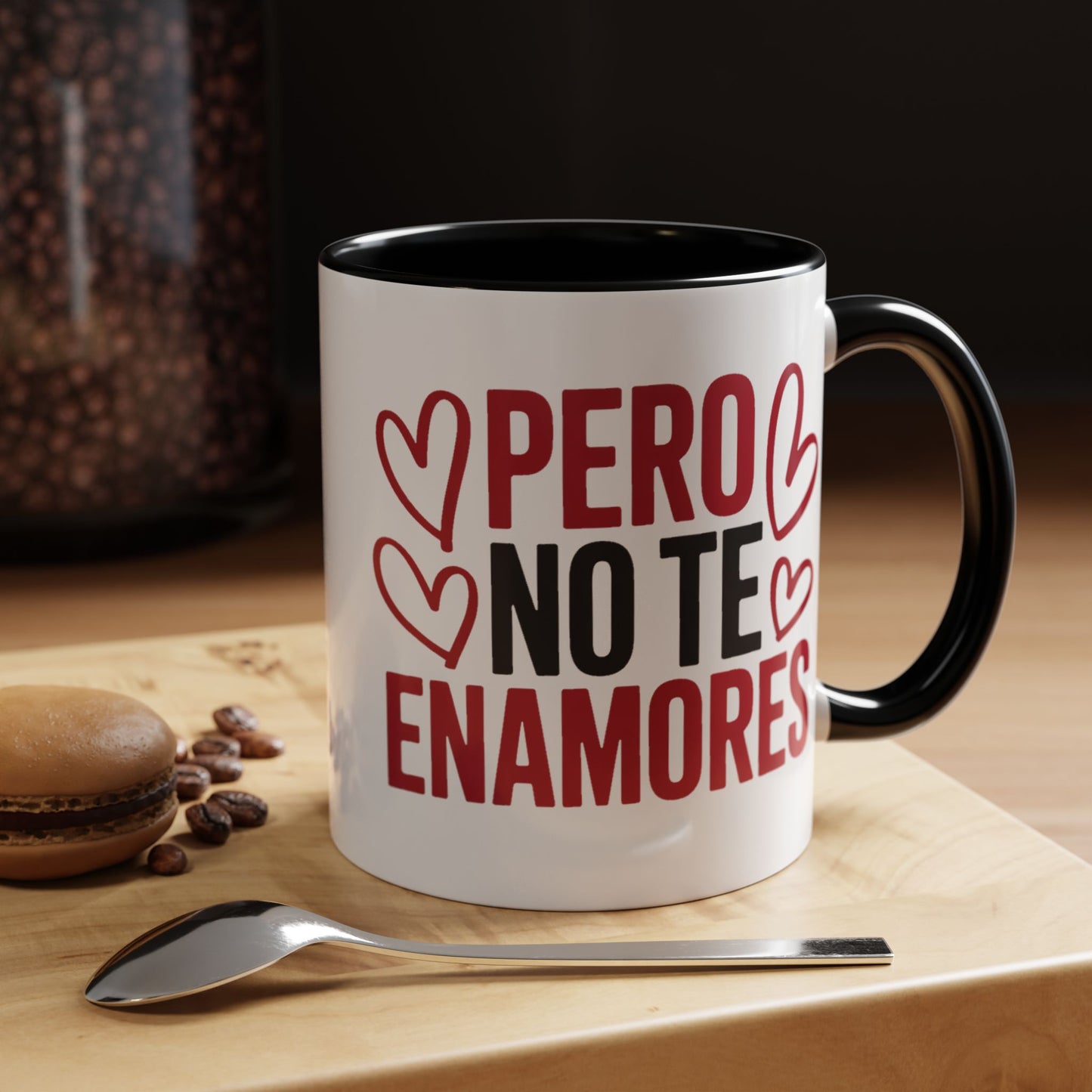 Pero No Te Enamores Mug - Spanish Love Quote Cup - Toxic Love Humor Gift - Latino Relationship Mug - Funny Hispanic Gift