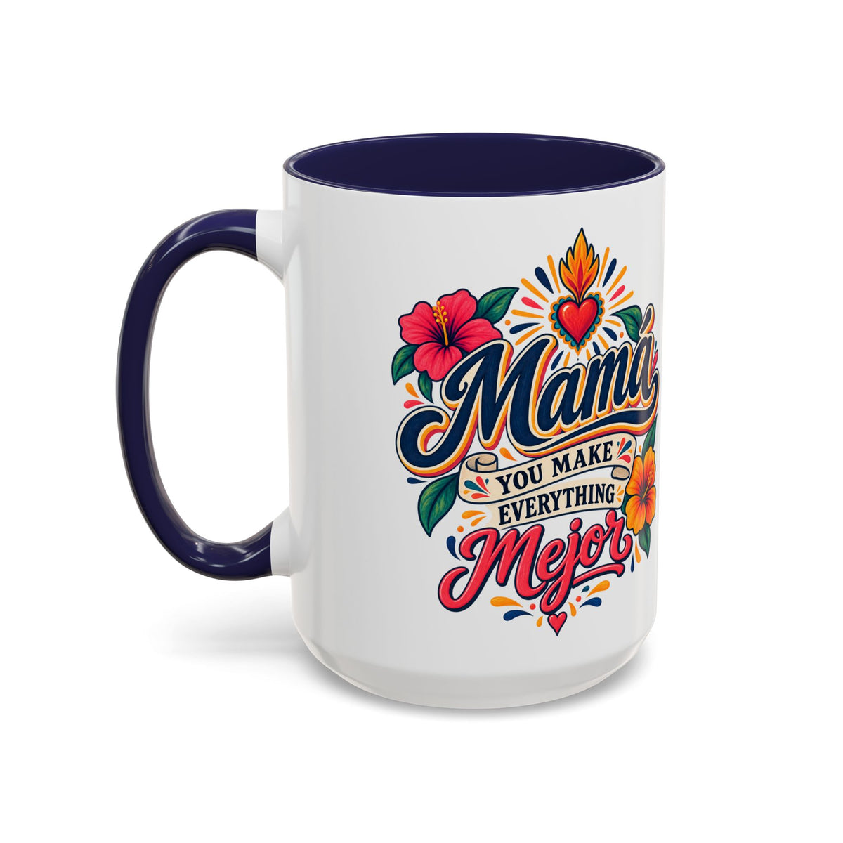 Mama You Make Everything Mejor Mug - Spanish Mom Coffee Mug - Mexican Mama Gift