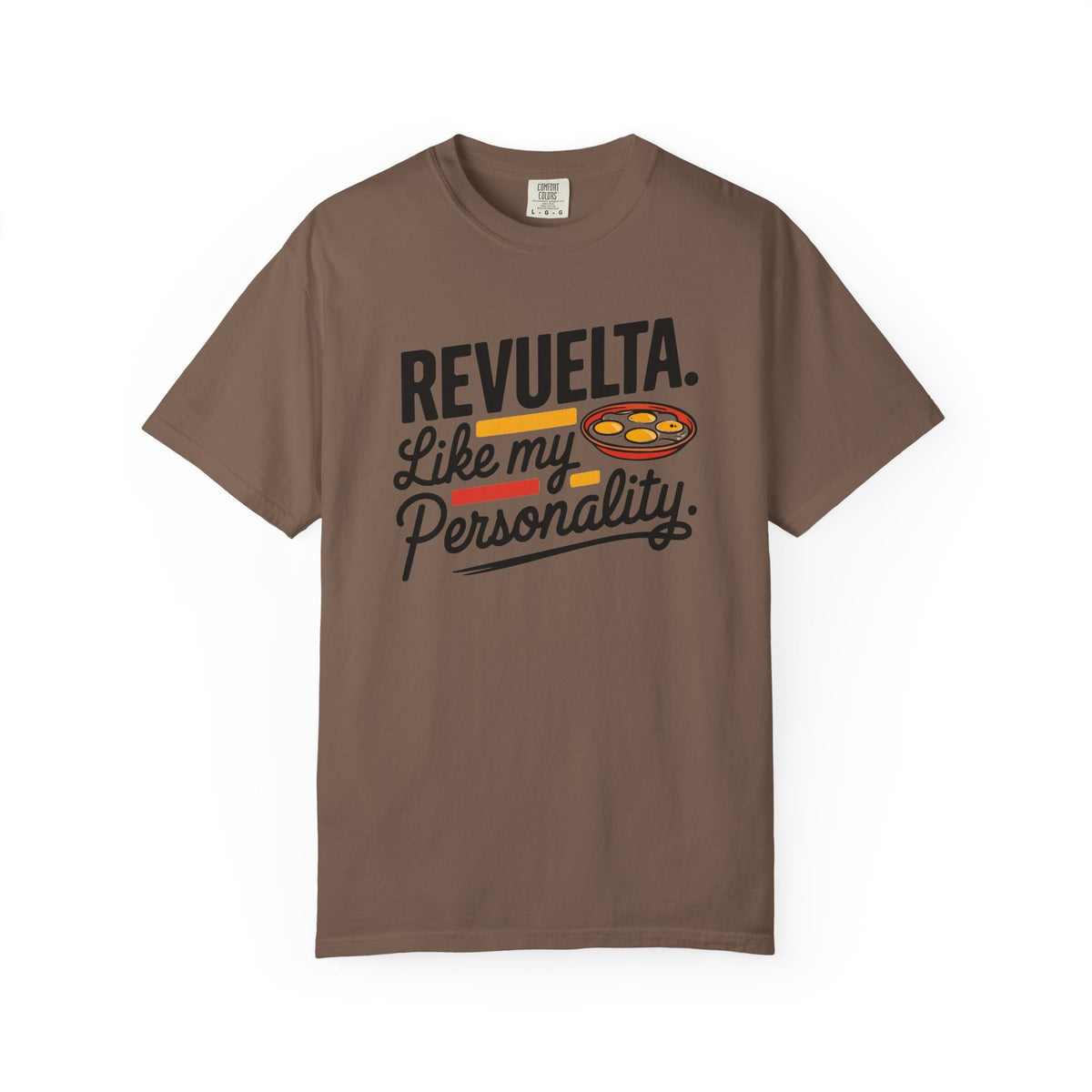 Revuelta Like My Personality Tee - Funny Latina Breakfast Shirt - Huevos Revueltos Gift