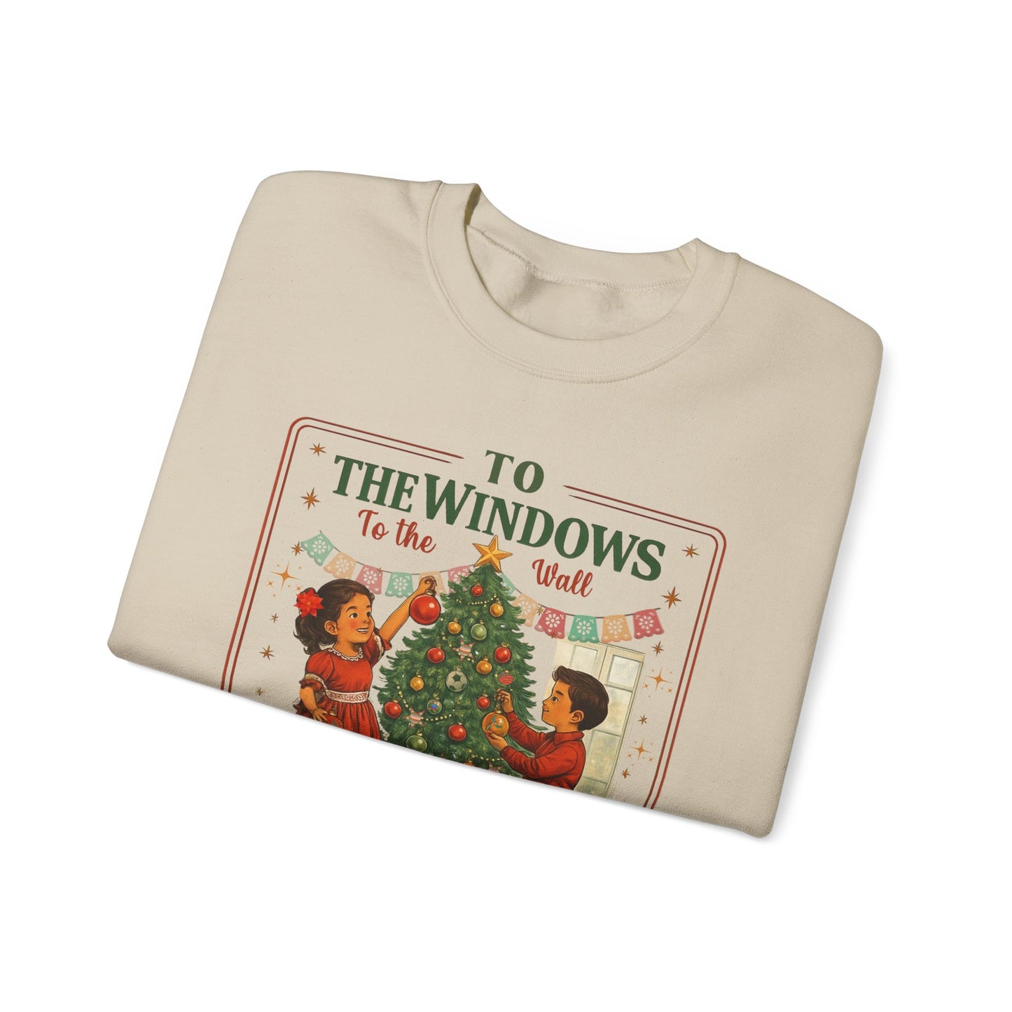To the Windows To the Wall Funny Crewneck Christmas Sweater | Sueter de Navidad, Vintage Style | Sueter Navideño | Funny X mas Tee