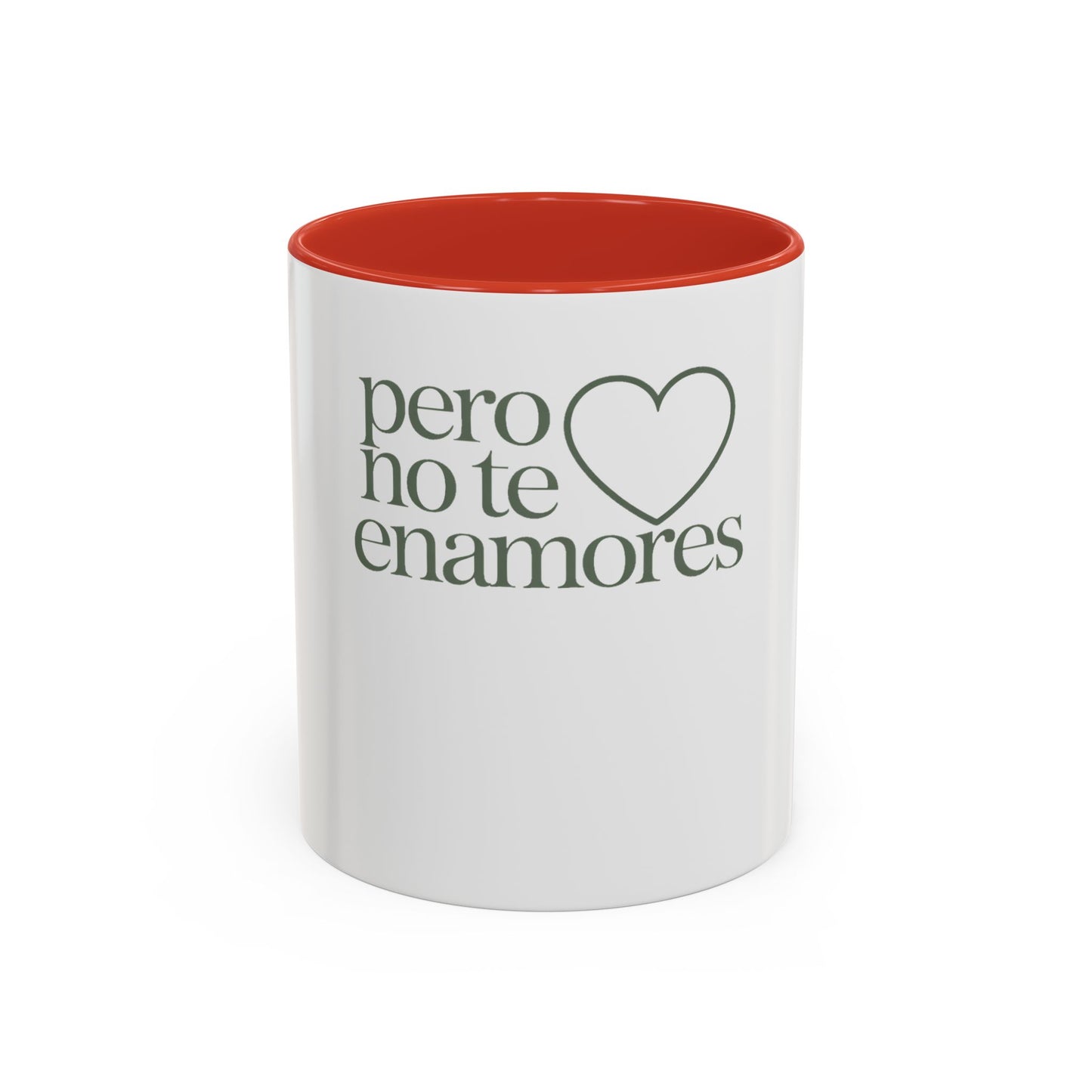 Pero No Te Enamores Mug - Funny Spanish Relationship Gift - Latino Humor Coffee Cup - Hispanic Love Gift