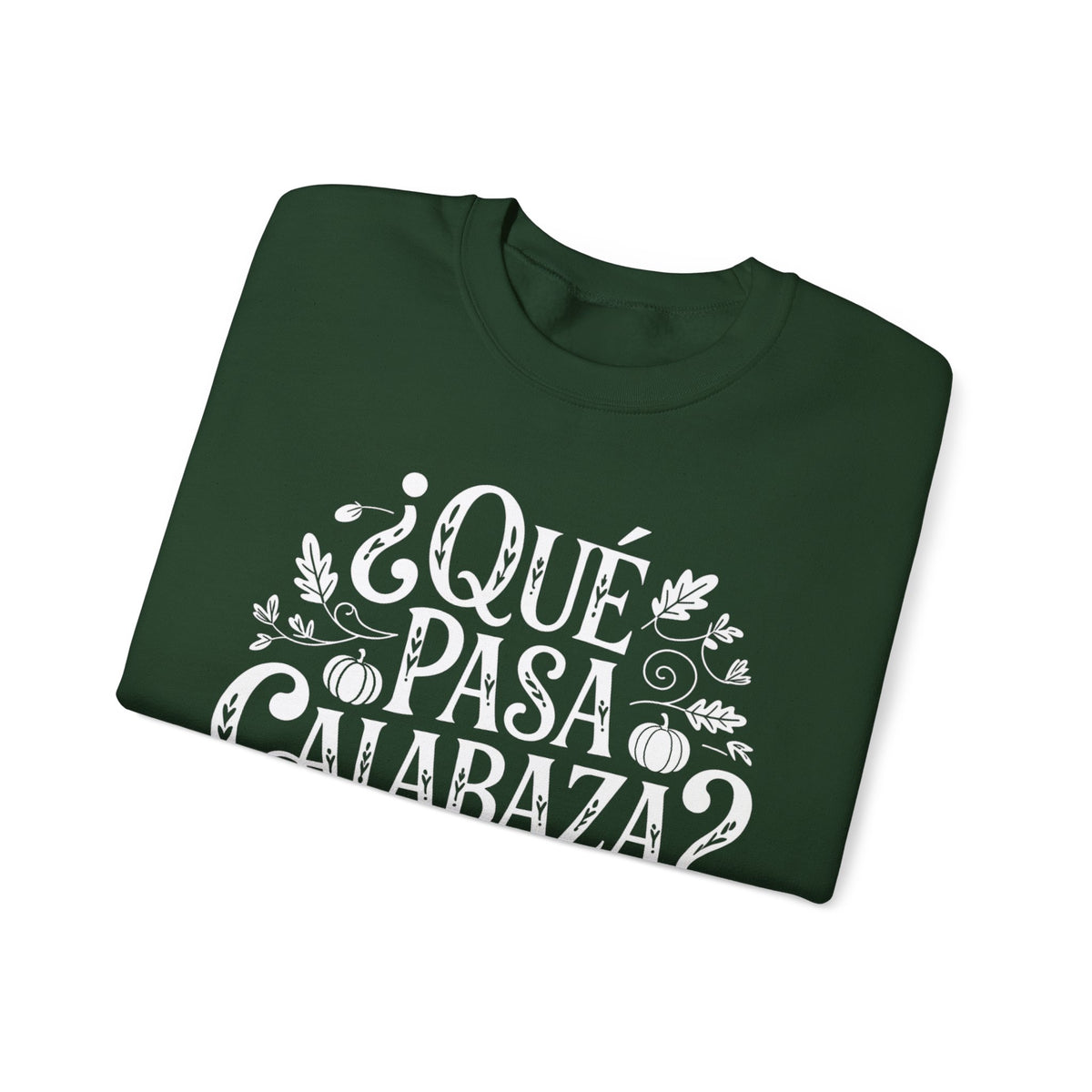 Que Pasa Calabaza Sweatshirt - Funny Hispanic Saying Gift - Latino Culture Bilingual Apparel - Pumpkin Spanish Shirt